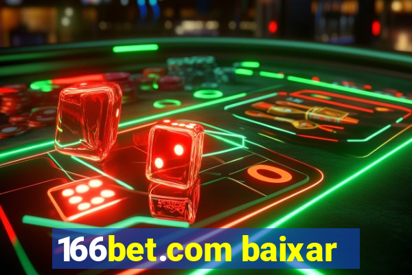 166bet.com baixar